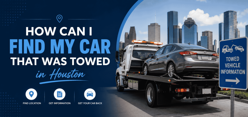How can i find my car that was towed in houston